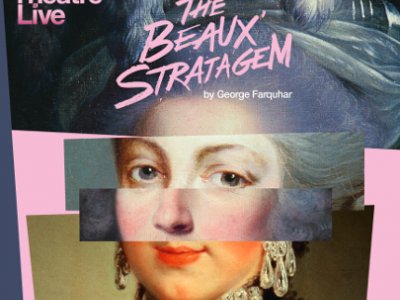 National Theatre Live: The Beaux’ Stratagem [15]