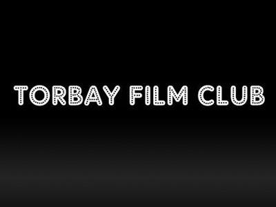 New Season of Torbay Film Club Starts 3rd September 2015 at 7.30