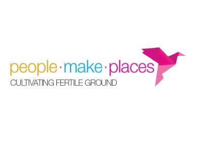 PEOPLE · MAKE · PLACES: Cultivating Fertile Ground