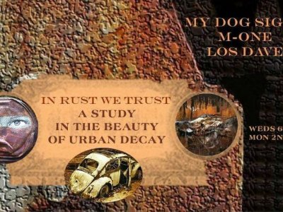 In Rust We Trust - MyDog Sighs, Los Dave, M-one