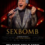 SEX BOMB-Celebrating the Music of Sir Tom Jones