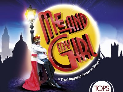 TOPS Musical Productions present ME AND MY GIRL